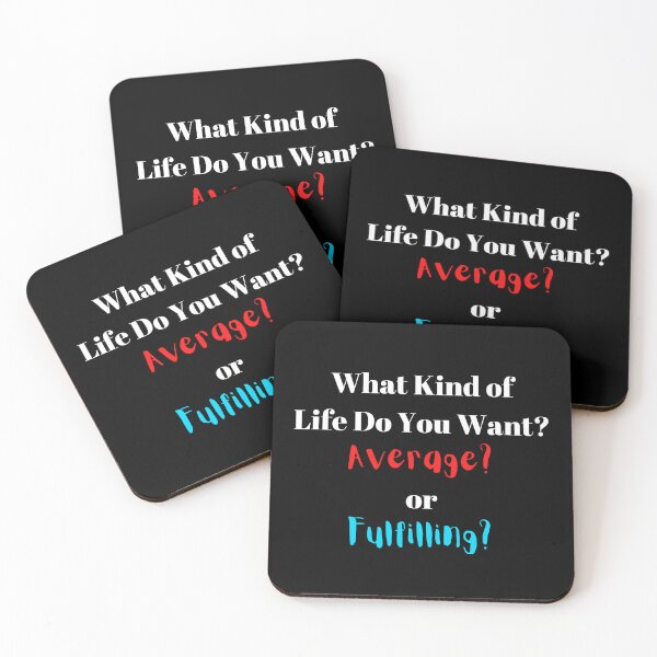 Item preview, What Kind of Life Do You Want? Average? or Fulfilling? designed and sold by ShaunSandhu.