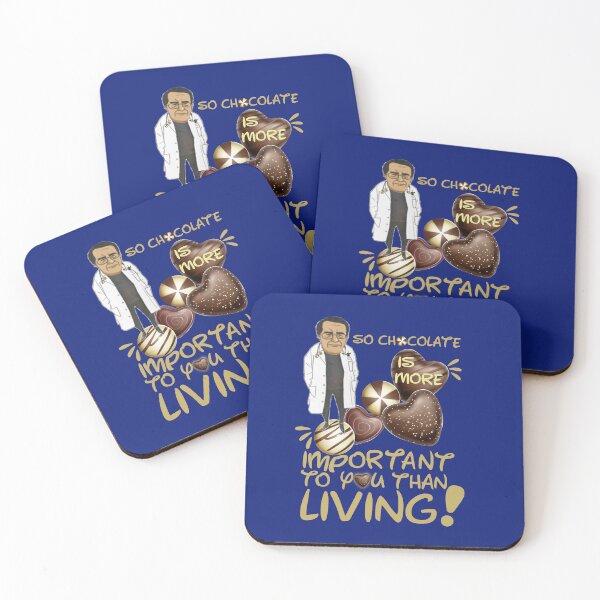 Item preview, Dr Nowzaradan Younan  Funny Comebacks and Quotes | Dr Now So Chocolate is More Important To You Than Living designed and sold by SchlossInspire.