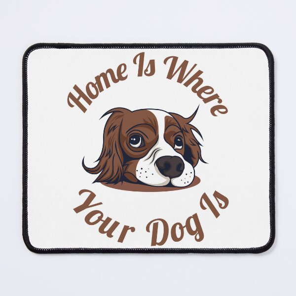 Item preview, Home Is Where Your Dog Is Design designed and sold by zoripet Store.