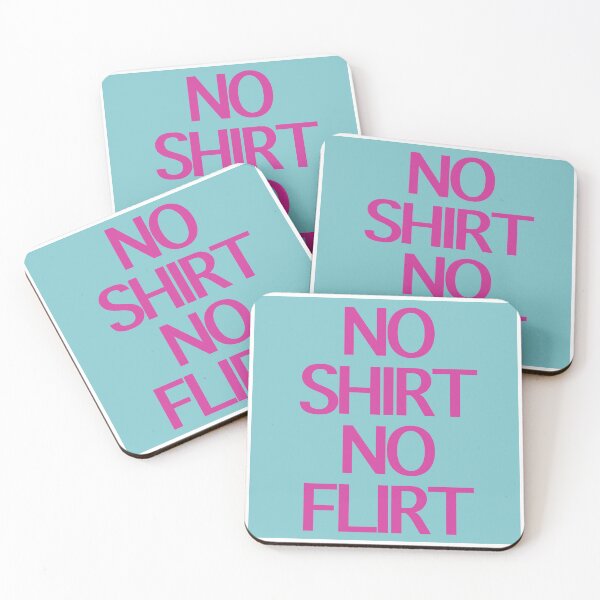 Item preview, No shirt no flirt designed and sold by The Onboard  Artist.