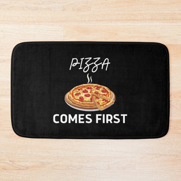 Item preview, Pizza comes first designed and sold by DesignisMine.