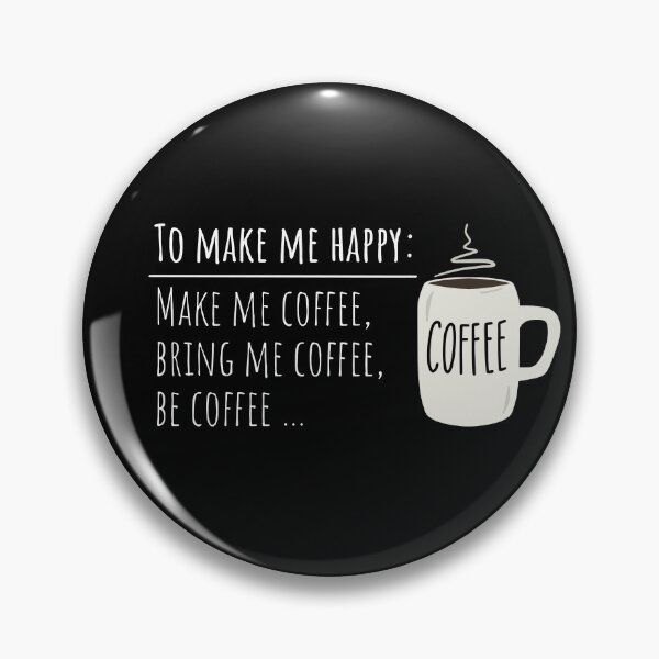 Artikelvorschau, Kaffee-um mich glücklich zu machen entworfen und verkauft von KLWBDesigns.