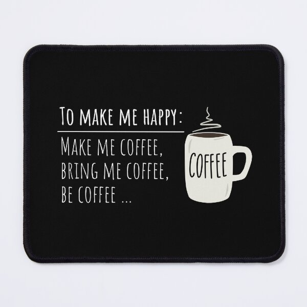 Item preview, Coffee-To Make Me Happy designed and sold by KLWBDesigns.