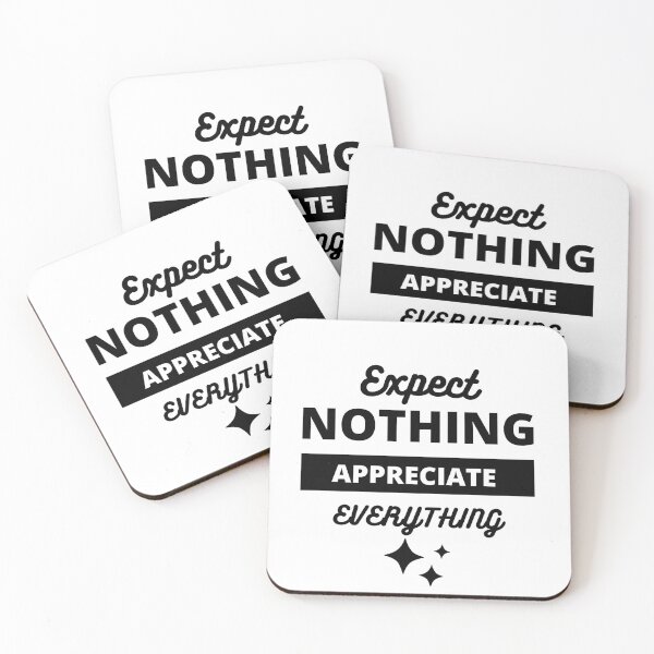 Item preview, Expect Nothing Appreciate Everything designed and sold by ImaginedCo.