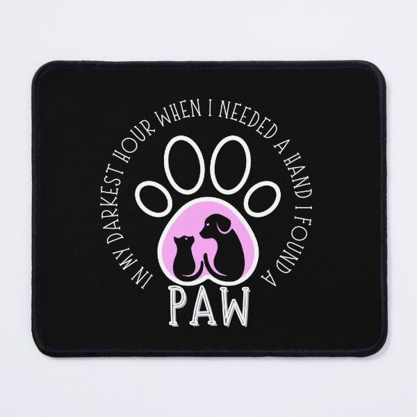 Item preview, In My Darkest Hour When I Needed A Hand I Found A Paw (Cat and Dog) designed and sold by SimplyMe-Plus.