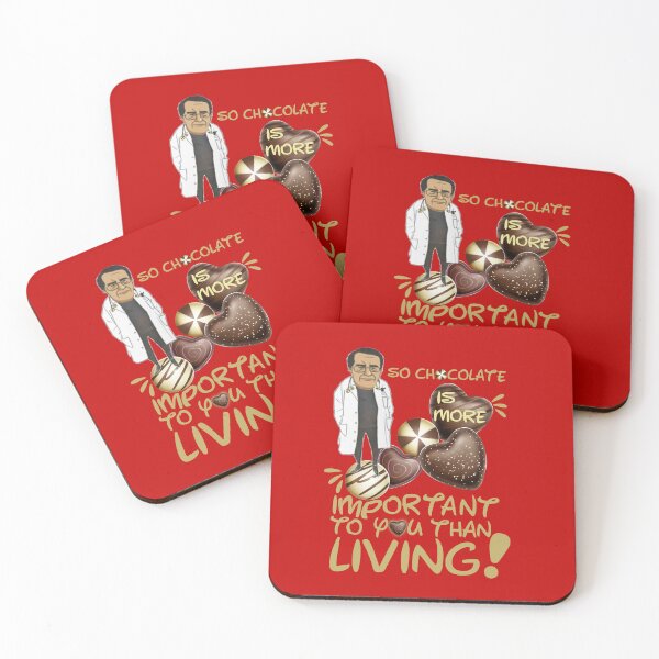 Item preview, Dr Nowzaradan Younan  Funny Comebacks and Quotes | Dr Now So Chocolate is More Important To You Than Living designed and sold by SchlossInspire.