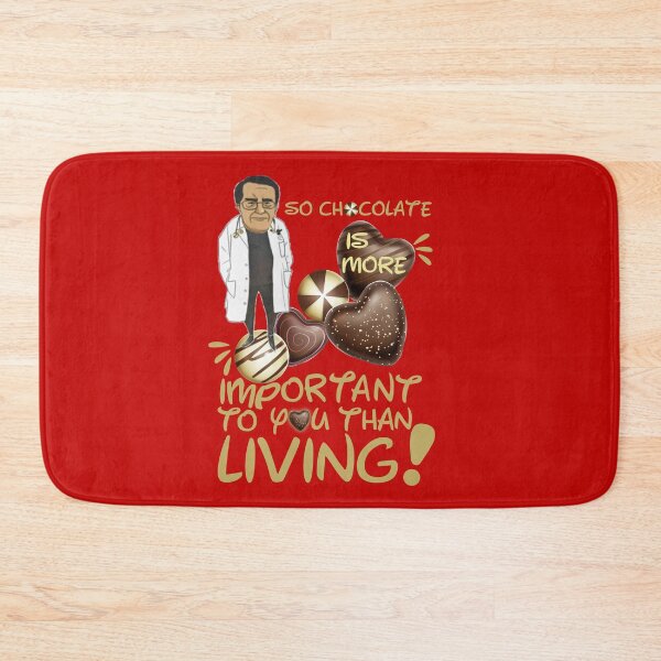 Item preview, Dr Nowzaradan Younan  Funny Comebacks and Quotes | Dr Now So Chocolate is More Important To You Than Living designed and sold by SchlossInspire.