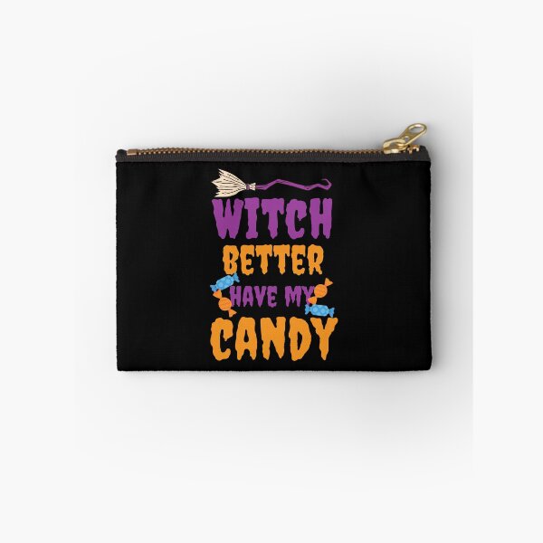 Item preview, Witch better have my candy - Halloween pun  designed and sold by yoshra.