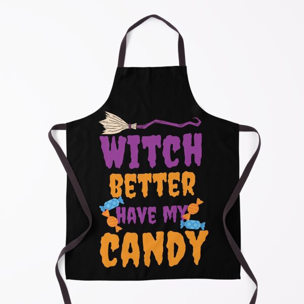 Item preview, Witch better have my candy - Halloween pun  designed and sold by yoshra.