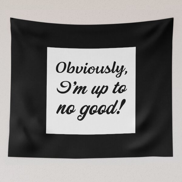Item preview, Obviously, I’m up to no good designed and sold by RemieJames.