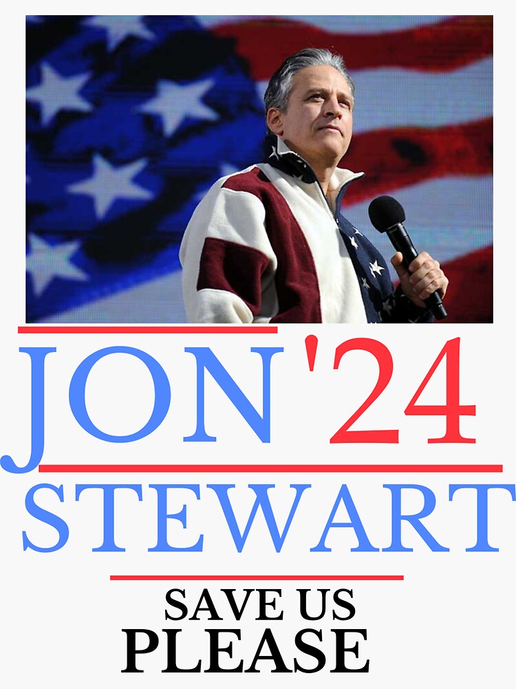 "Jon Stewart Jon Stewart 2024 Jon Stewart for President " Sticker