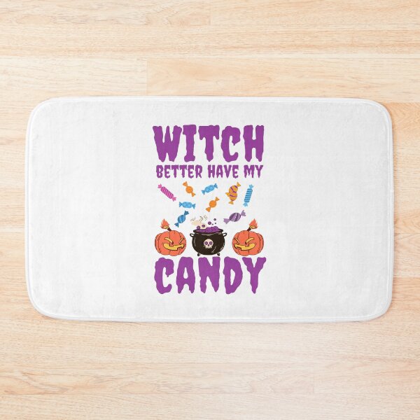 Item preview, Witch better have my candy - Halloween pun  designed and sold by yoshra.