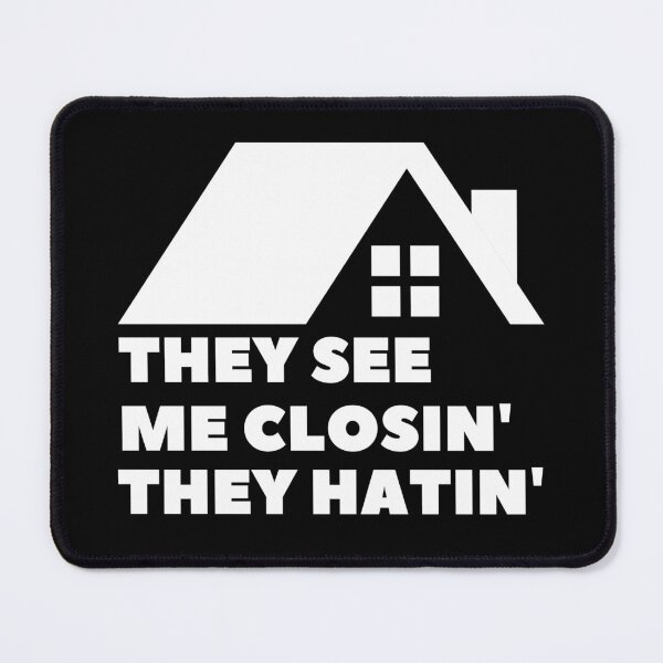 Item preview, They See Me Closin' They Hatin' designed and sold by anticagents.