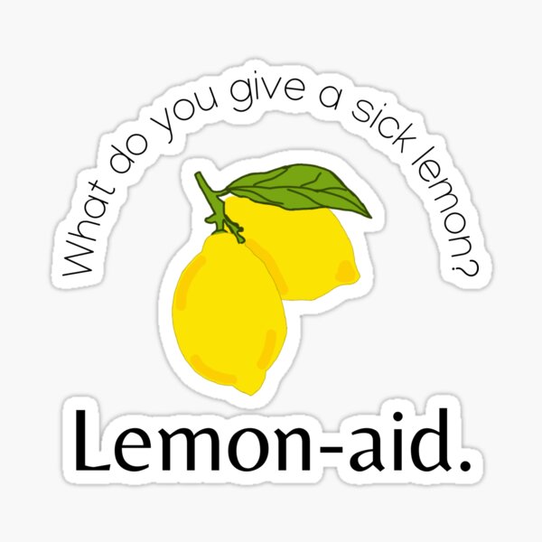 funny-dad-joke-funny-shirt-what-do-you-give-a-sick-lemon-lemon