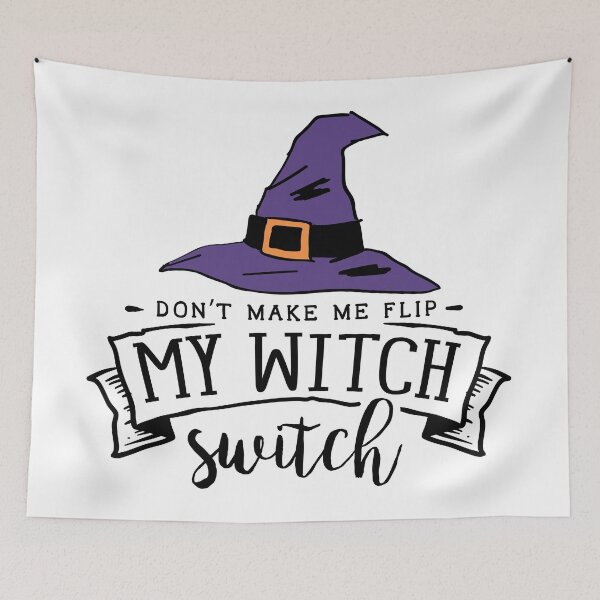 Item preview, Dont Let Me Flip My Witch Switch - Halloween Funny Puns designed and sold by Avani01.