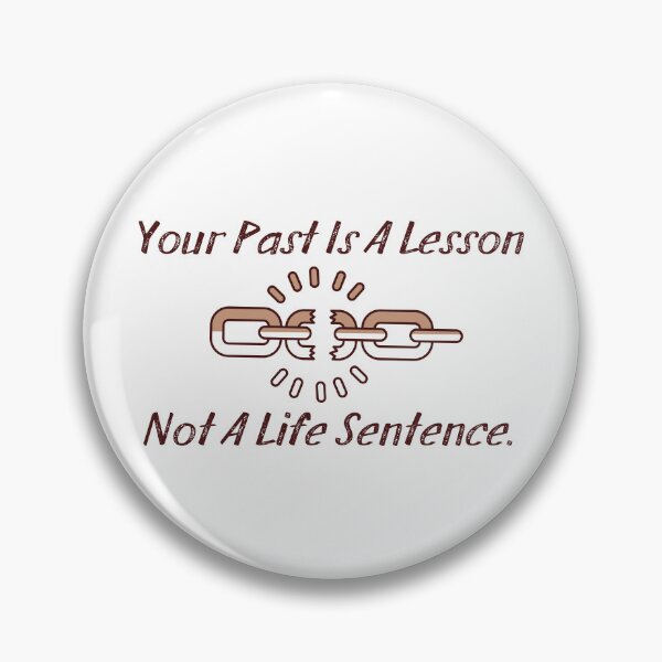 Item preview, Your Past Is A Lesson Not A Life Sentence designed and sold by LifeLongTees ..