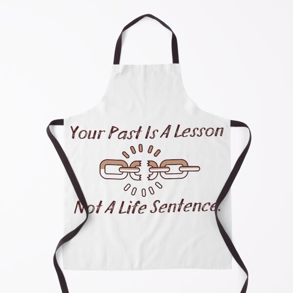 Item preview, Your Past Is A Lesson Not A Life Sentence designed and sold by LifeLongTees ..