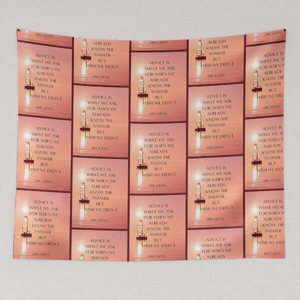 Item preview, Advice is what we ask for when we already know the answer but wish we didn't. Erica Jong designed and sold by LifeWisdom.