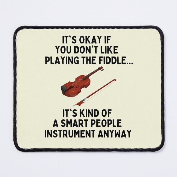 Item preview, Fiddle Smart People Instrument Anyway For Violin Player And Classic Musician As A Fiddle Player designed and sold by Funwithmusic.