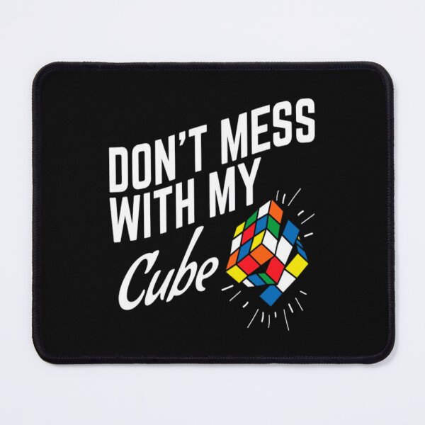 Item preview, Don't Mess With My Cube designed and sold by ArcanWilkinson.