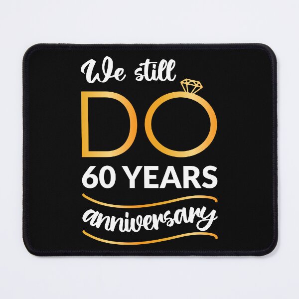 Item preview, We Still Do - 60 Years Anniversary II designed and sold by Lemon Pepper.