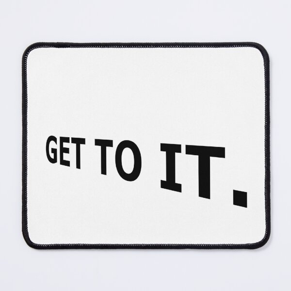 Item preview, GET TO IT Stop Procrastinating Motivational Meme designed and sold by DMcK Designs.