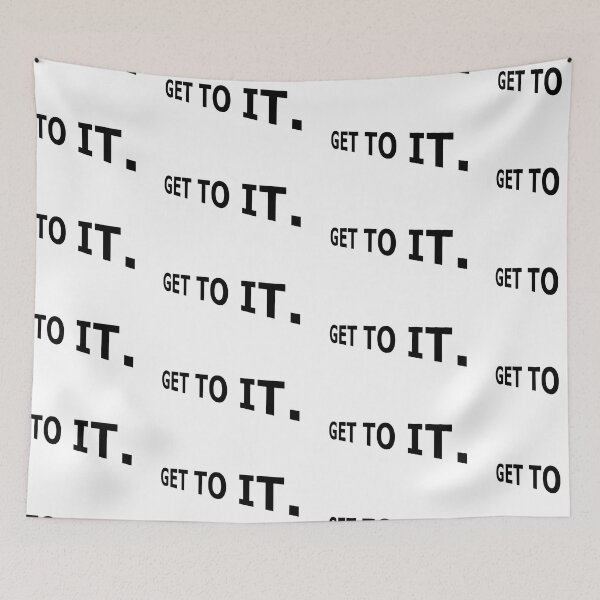Item preview, GET TO IT Stop Procrastinating Motivational Meme designed and sold by DMcK Designs.