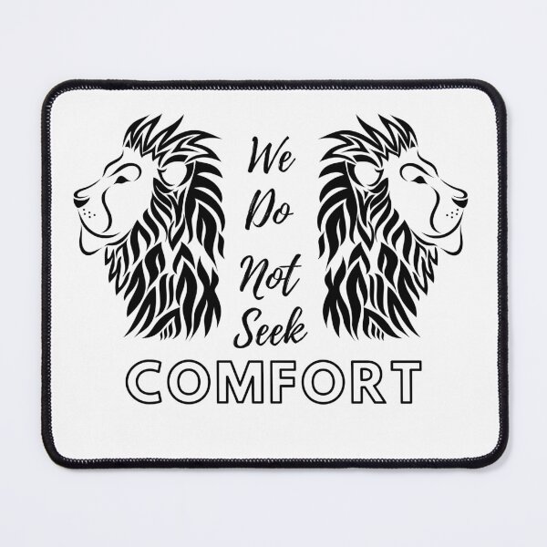 Item preview, We Do Not Seek Comfort (Lions) designed and sold by SimplyMe-Plus.
