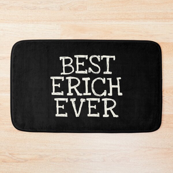 Item preview, Best Erich Ever Funny Personalized Name designed and sold by MariosNydras.