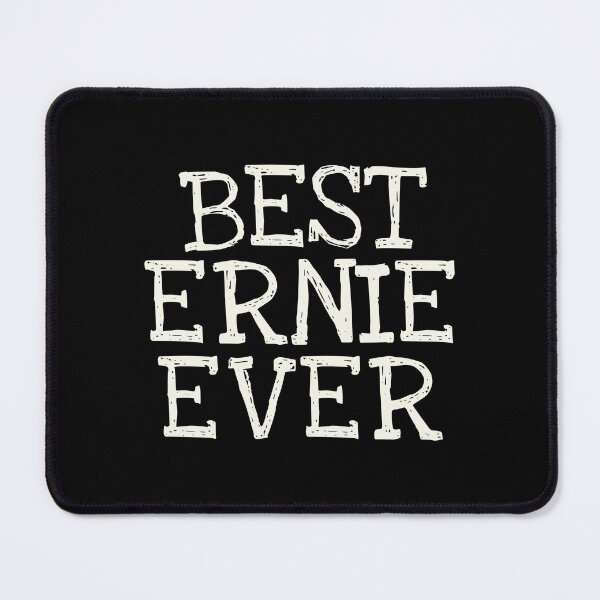 Item preview, Best Ernie Ever Funny Personalized Name designed and sold by MariosNydras.