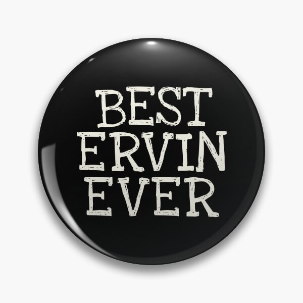 Item preview, Best Ervin Ever Funny Personalized Name designed and sold by MariosNydras.