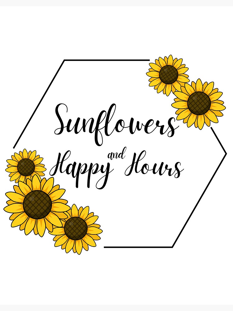"Sunflowers and Happy Hours" Sticker for Sale by NorthcastMN Redbubble