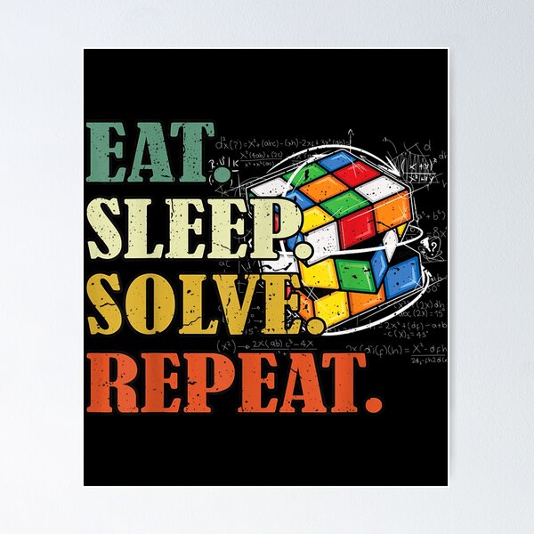 Item preview, Eat sleep solve repeat Math Speed Cubing Puzzle lover Cube designed and sold by ArcanWilkinson.