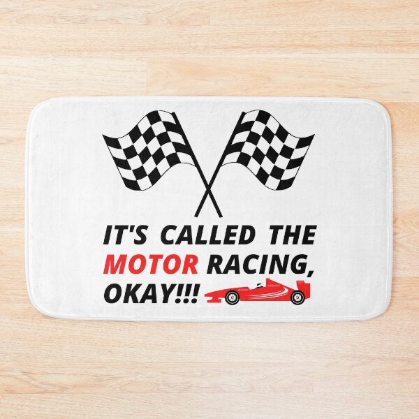 Item preview, IT'S CALLED THE MOTOR RACING, OKAY! designed and sold by InsaneCorner.