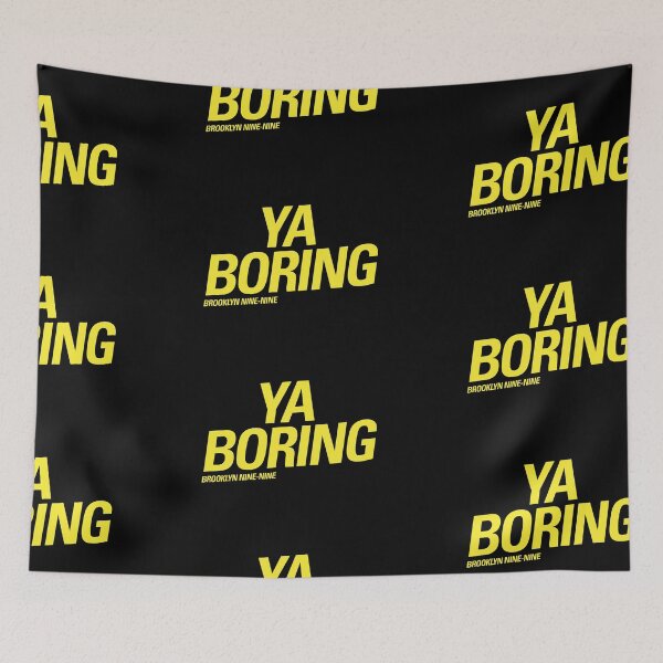 Item preview, Ya Boring  |  Brooklyn 99 designed and sold by clamentine.