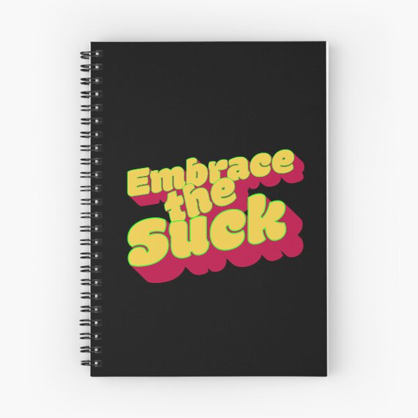 Item preview, Embrace the Suck designed and sold by BtheLight.