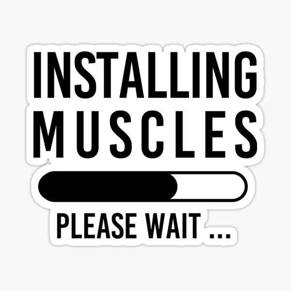 Installing Muscles Please Wait Funny Mens Gym Workout Sticker For