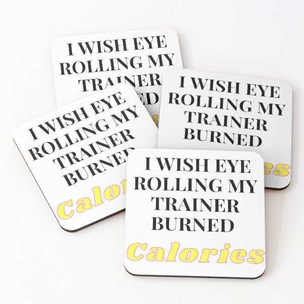 Item preview, I wish eye rolling my trainer burned calories designed and sold by Doha-Malik.