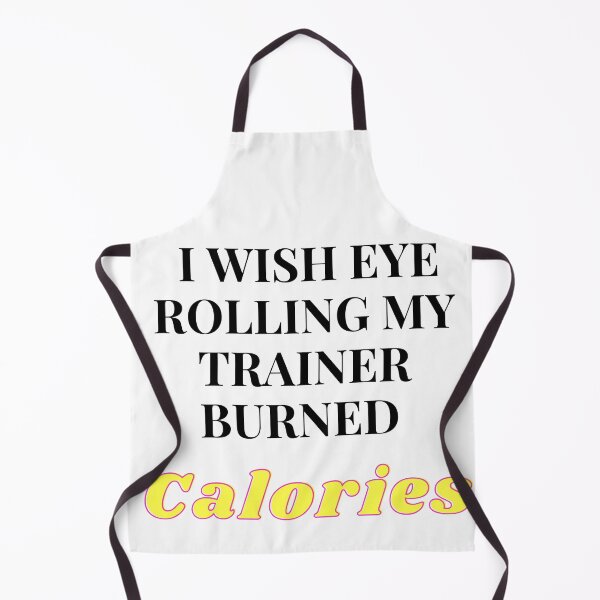 Item preview, I wish eye rolling my trainer burned calories designed and sold by Doha-Malik.