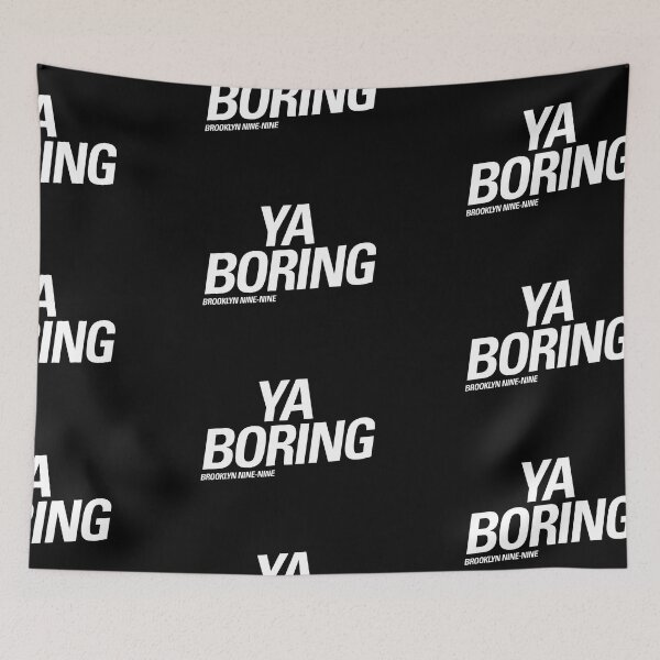 Item preview, Ya Boring  |  Brooklyn 99 designed and sold by clamentine.