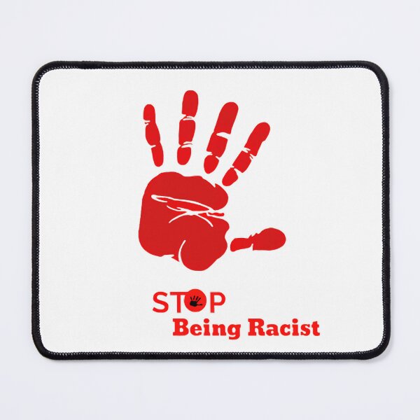 Item preview, Stop Being Racist designed and sold by BomboStore.