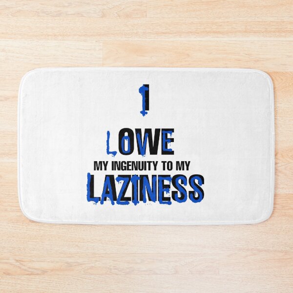 Item preview, I love laziness, I owe to my laziness designed and sold by savrins.