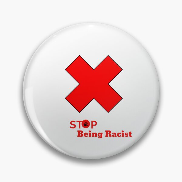 Item preview, Stop Being Racist  designed and sold by BomboStore.