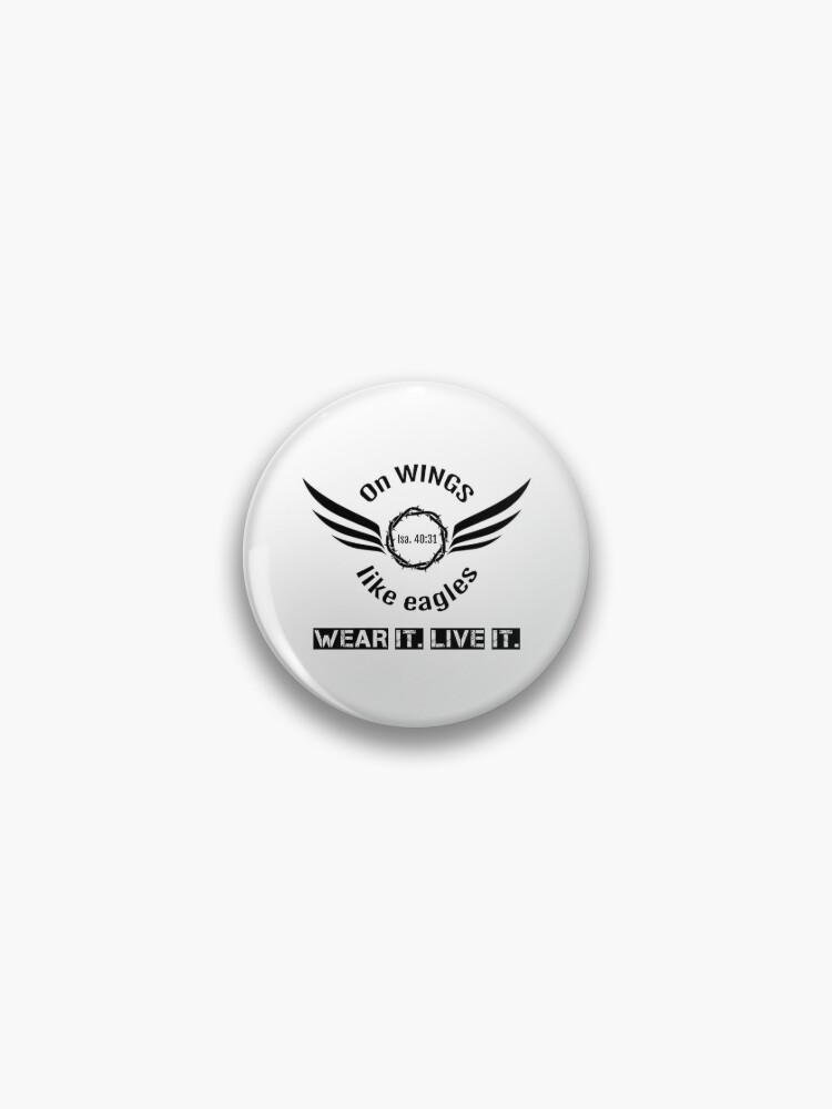 On Wings Like Eagles apparel  Pin for Sale by OWLEApparel