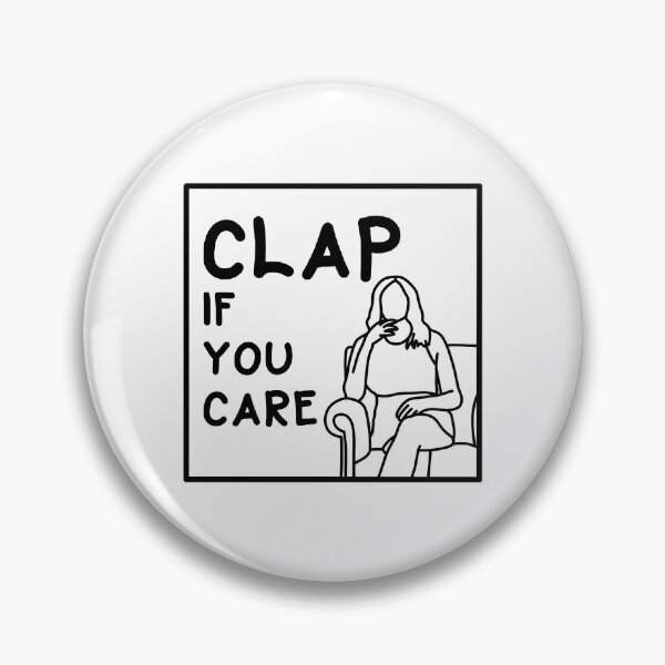 Item preview, Clap If You Care designed and sold by Callumbowyer14.