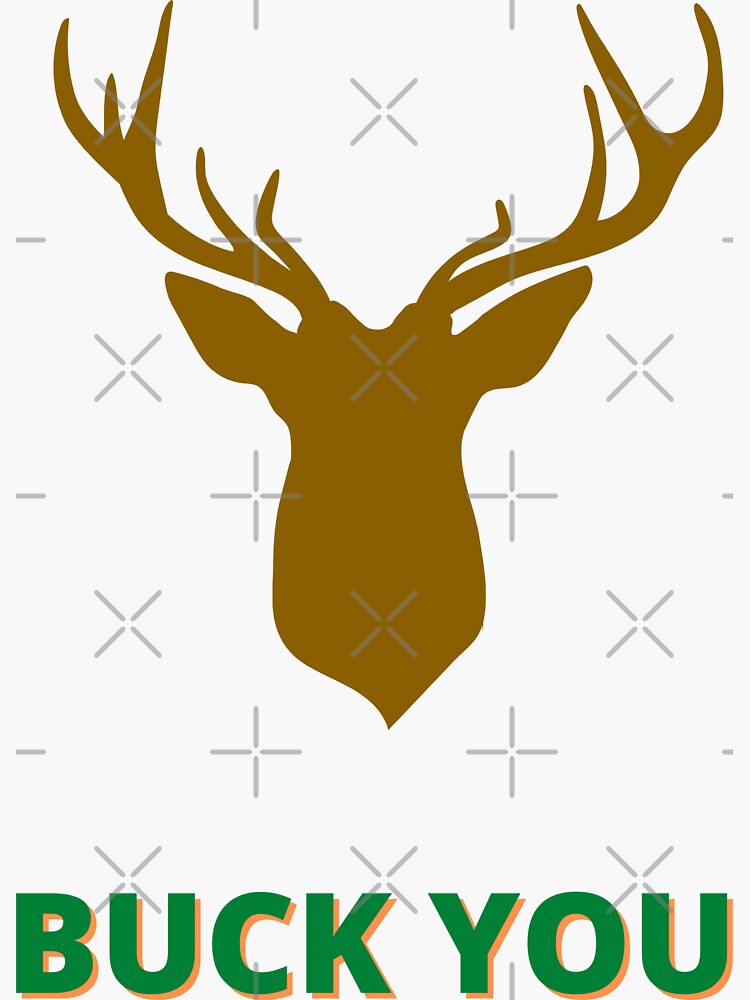 "buck you" Sticker for Sale by cyberyonder Redbubble