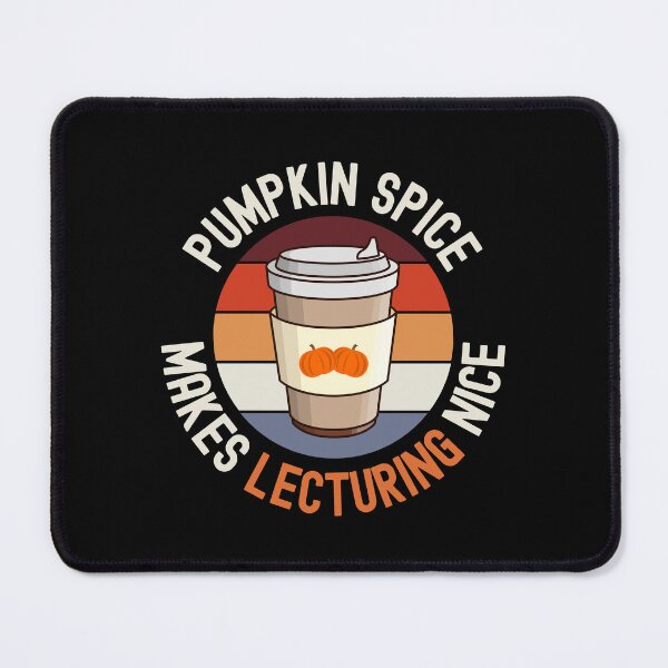 Item preview, Pumpkin Spice Makes Lecturing Nice - Halloween Teacher, School Halloween Party, Autumn Teacher, Fall Teacher, Halloween Instructor designed and sold by jadedscientist.