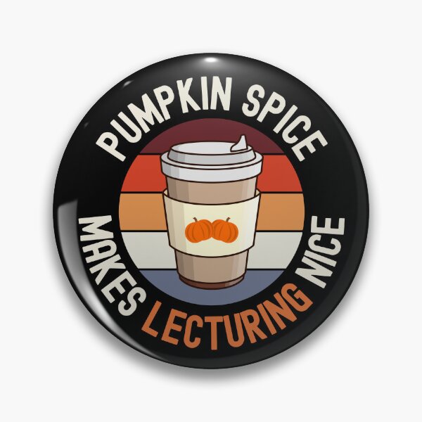 Item preview, Pumpkin Spice Makes Lecturing Nice - Halloween Teacher, School Halloween Party, Autumn Teacher, Fall Teacher, Halloween Instructor designed and sold by jadedscientist.