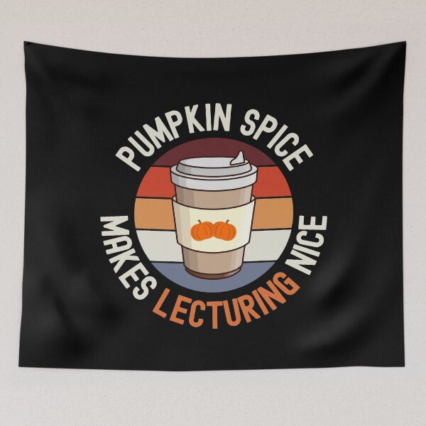Item preview, Pumpkin Spice Makes Lecturing Nice - Halloween Teacher, School Halloween Party, Autumn Teacher, Fall Teacher, Halloween Instructor designed and sold by jadedscientist.