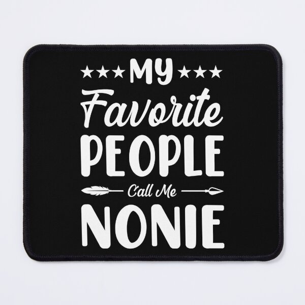 Item preview, Funny Mothers Day My Favorite People Call Me Nonie designed and sold by haselshirt.